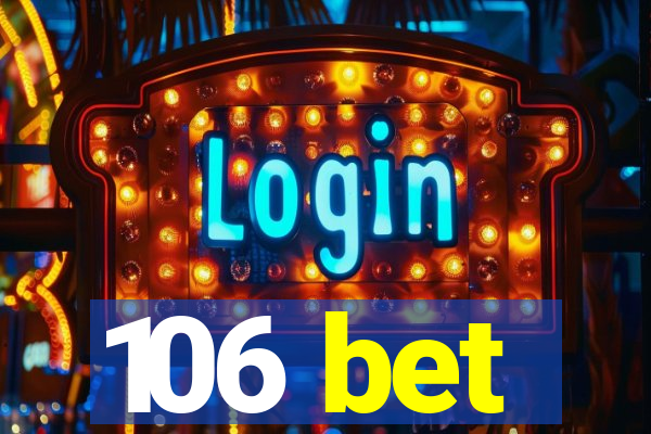 106 bet